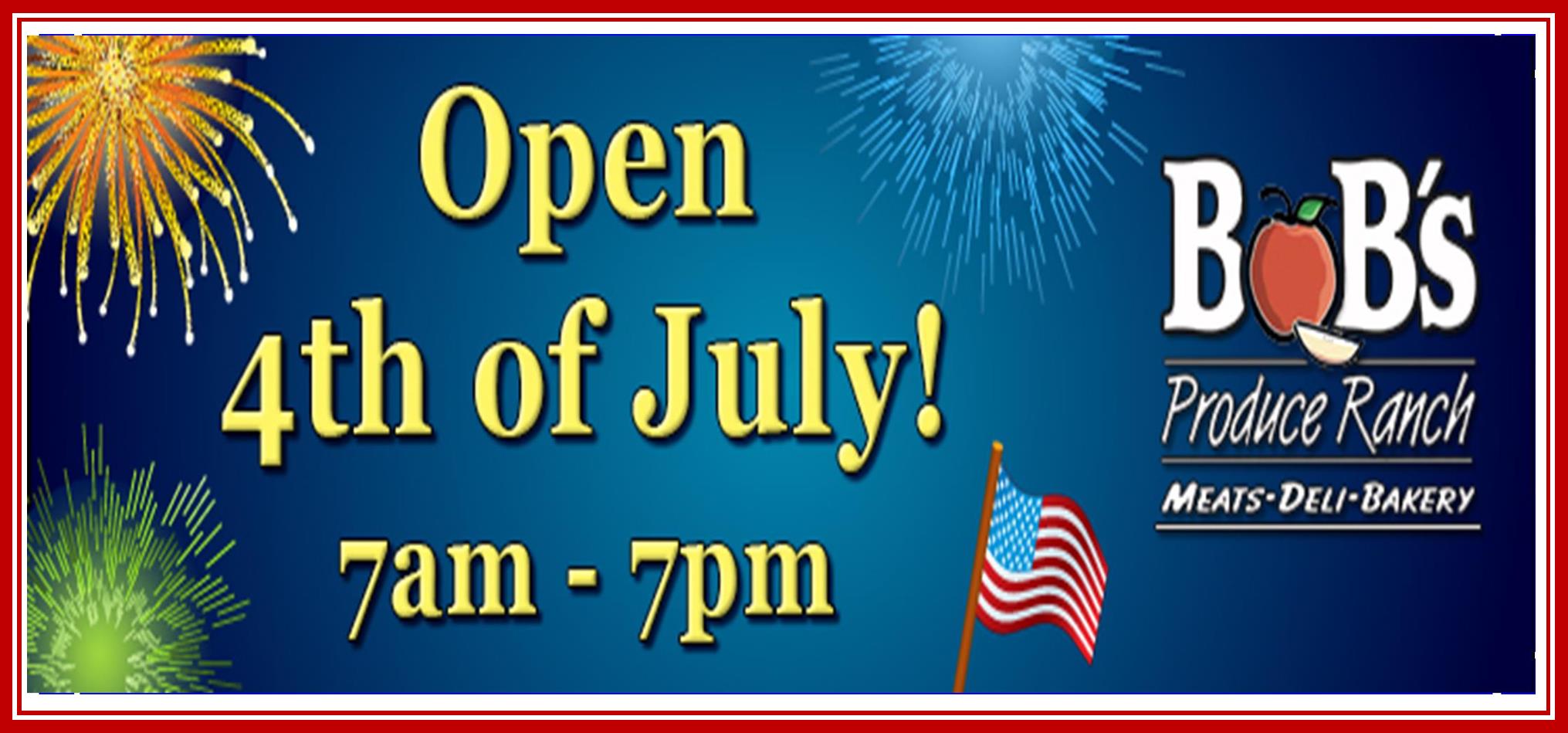 4th of July Open 7to7.jpg